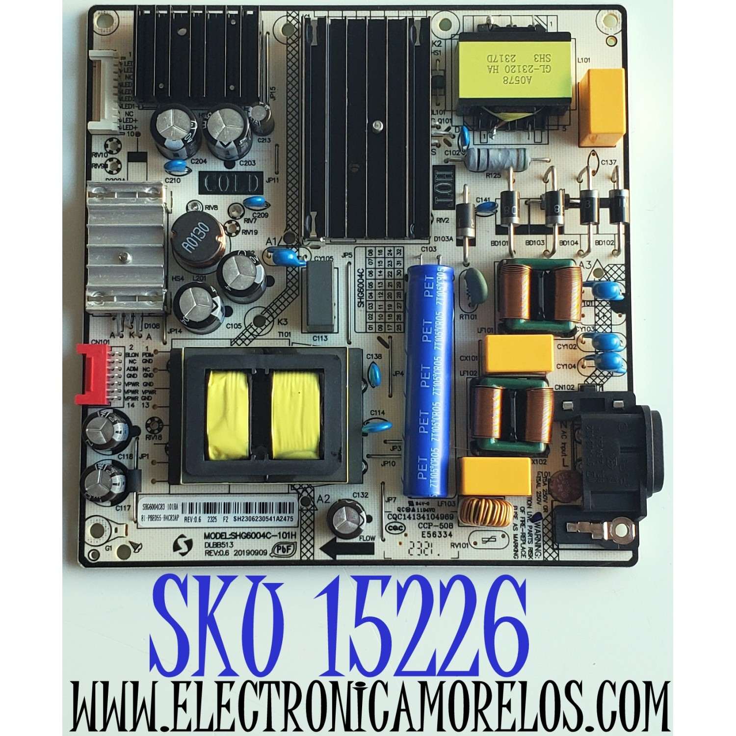 FUENTE DE PODER ORIGINAL PARA TV HKPRO / NUMERO DE PARTE 81-PBE055-H4C83AP / SHG6004C-101H / DLBB513 / SHG6004C-101HA / CQC14134104969 / SHG6004C / DISPLAY CV580U1-T01 REV:02 / MODELO HKP58UHD7