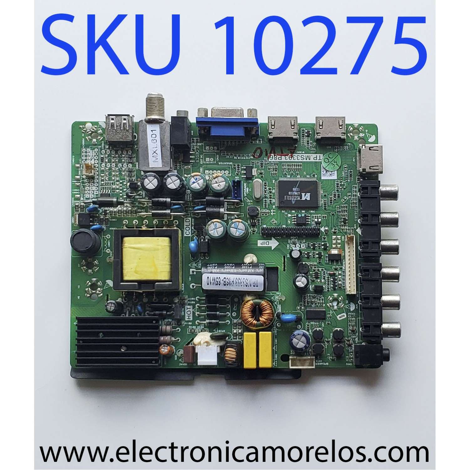 MAIN FUENTE PARA TV VIOS / NUMERO DE PARTE 32DLEDTV1301S / TP.MS3393.P86 / LS315PAWTA / N13070888-0H01275 / CKJH130799 / PANEL SM315PK507D0210 / MODELO 32DLEDTV1301S