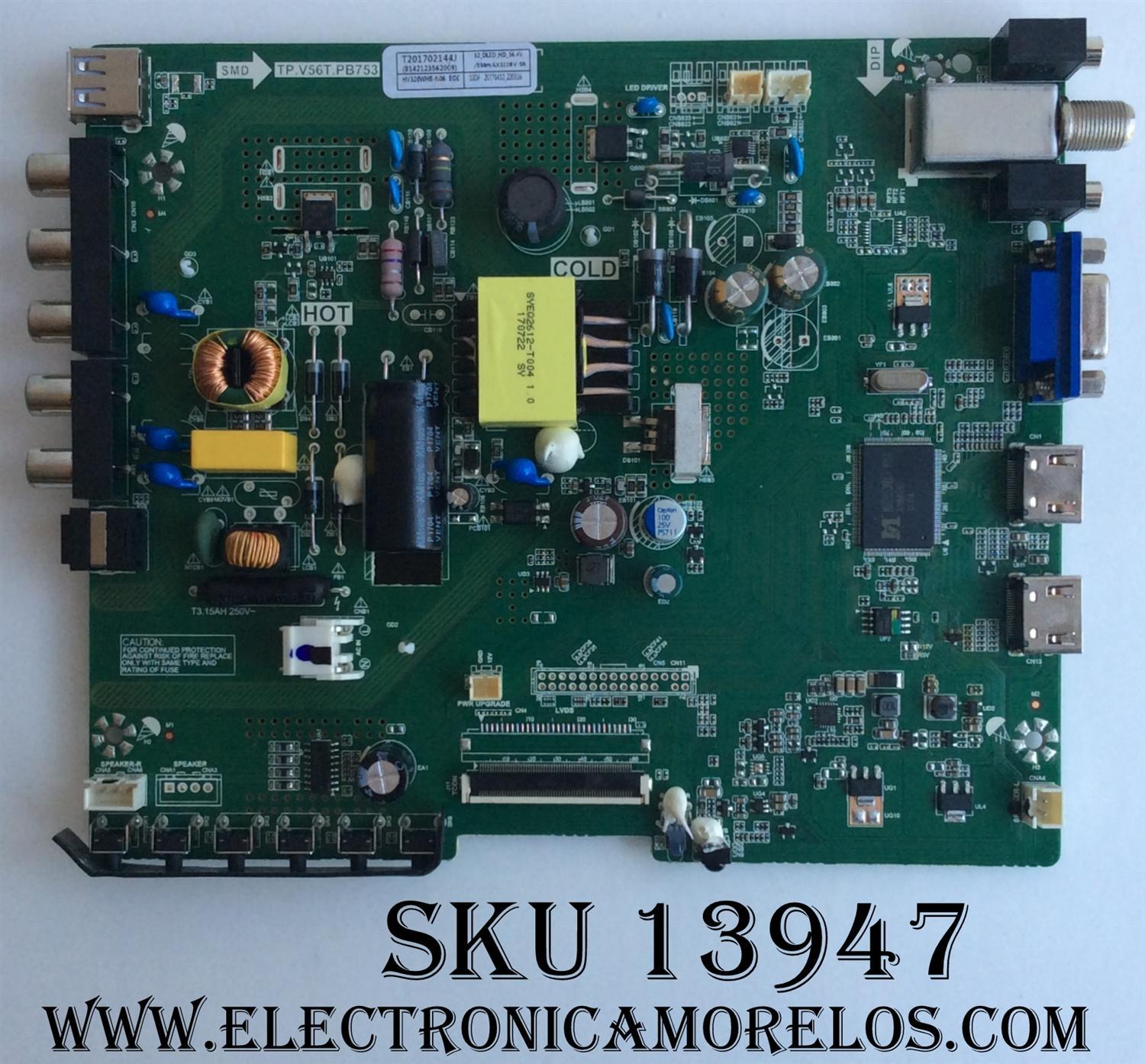 MAIN / FUENTE (COMBO) SCEPTRE C17042144 / TP.V56T.PB753 / MODELO X32 B7TV5 / PANEL HV320WHB-N06	