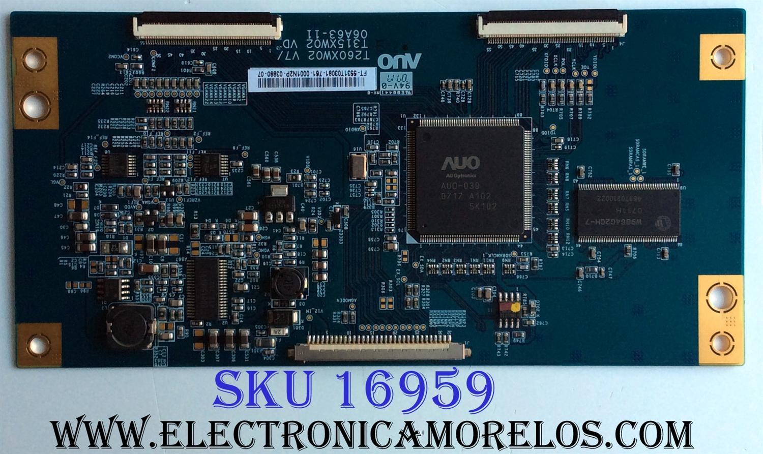 T-CON PARA TV AOC / LG / PHILIPS / NUMERO DE PARTE 5531T03081 / 55.31T03.081 / T260XW02 V7 / 06A63-11 / PANEL T315XW02 V.D / MODELOS L32W761 / 32LC7D-UB / 32LC7D-UB AUSTLJM / 32PFL5322/10 / 32PFL5332D/37