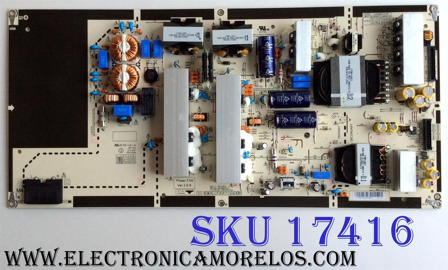 FUENTE DE PODER PARA TV LG OLED / NUMERO DE PARTE EAY64470101 / LGP65B7-17OP / B12G100101 / LGP65B7-170P / PANEL LC650AQD / MODELOS OLED65B7A-U / OLED65B7A-U.BUSYLJR / OLED65B7P-U / OLED65B7P-U.BUSYLJR
