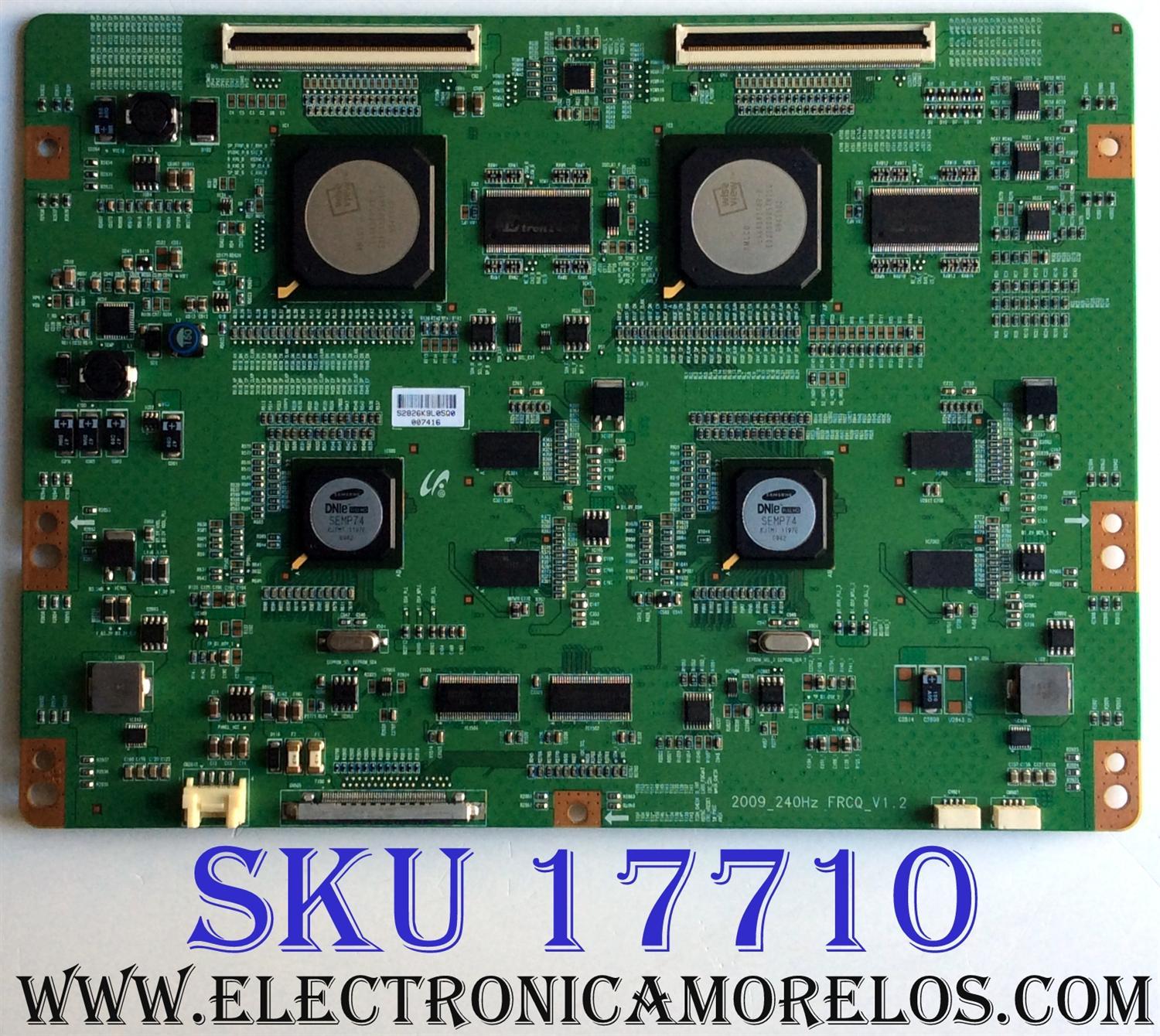 T-CON / SAMSUNG LJ94-02826K / 2009_240Hz_FRCQ_V1.2 / 2826K / SUSTITUTAS LJ94-02671F / LJ94-02772F / LJ94-02671H / LJ94-02772E / LJ94-02808J / LJ94-02869A / LJ94-02869C / PANEL LTF550HH02 A03 / MODELO UN55B8500XFXZA / MAS PARTES SUSTITUTAS EN DESCRIPCION