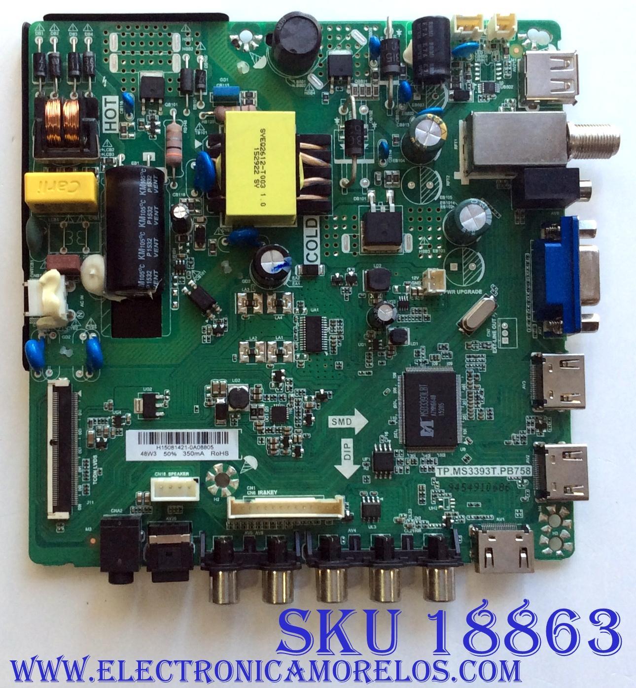 MAIN / FUENTE / (COMBO) / ELEMENT H15081421 / TP.MS3393T.PB758 / 34014441 / E254215 / 2603 / PANEL`S DLED32KJAH3X72 / HJ+DLED32KJAH3X72 / MODELOS ELEFW328B LE-32GCL-B(CL) / ELEFW328B