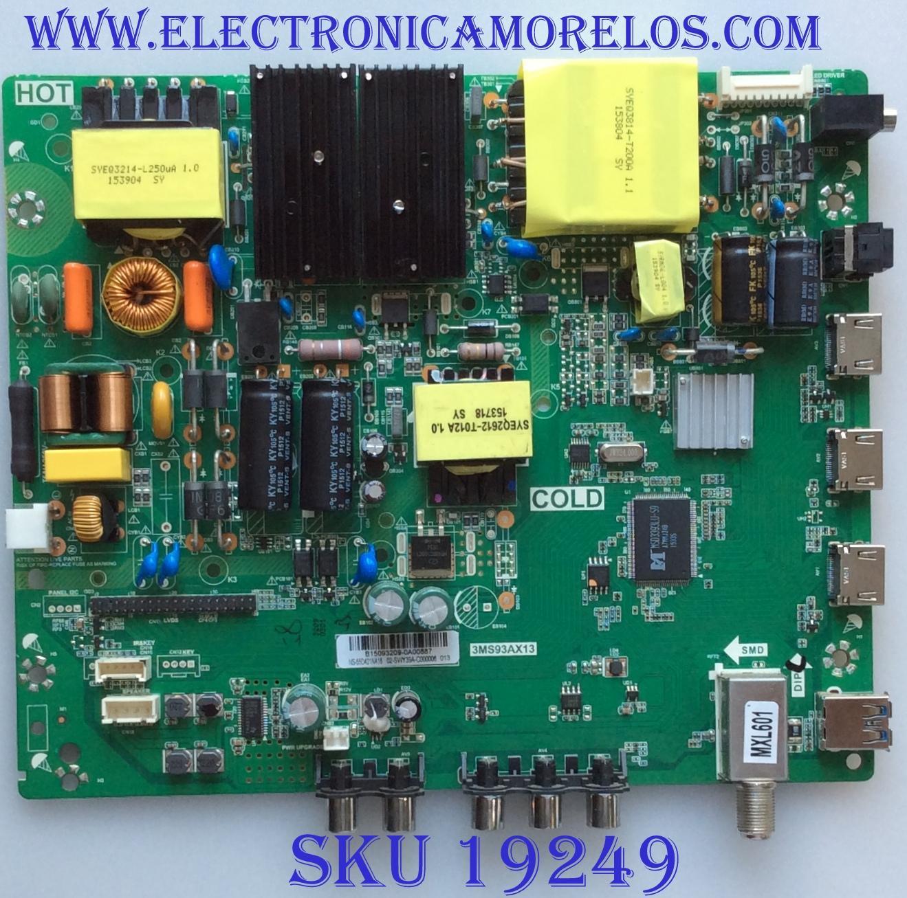 MAIN / FUENTE / (COMBO) / INSIGNIA / B15093209 / 3MS93AX13 / TP.MS3393.PC787 / E214887 / PANEL LVF.550CSDX EG V4 / MODELO NS-55D421NA16