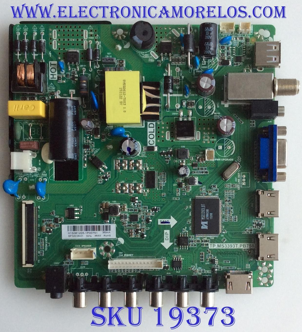 MAIN / FUENTE / (COMBO) / UPSTAR / 22002A0121T-25 / TP.MS3393T.PB758 / H15061205 / BP32ES8-01 / PANEL HV320WX2-506 / MODELO P32ES8