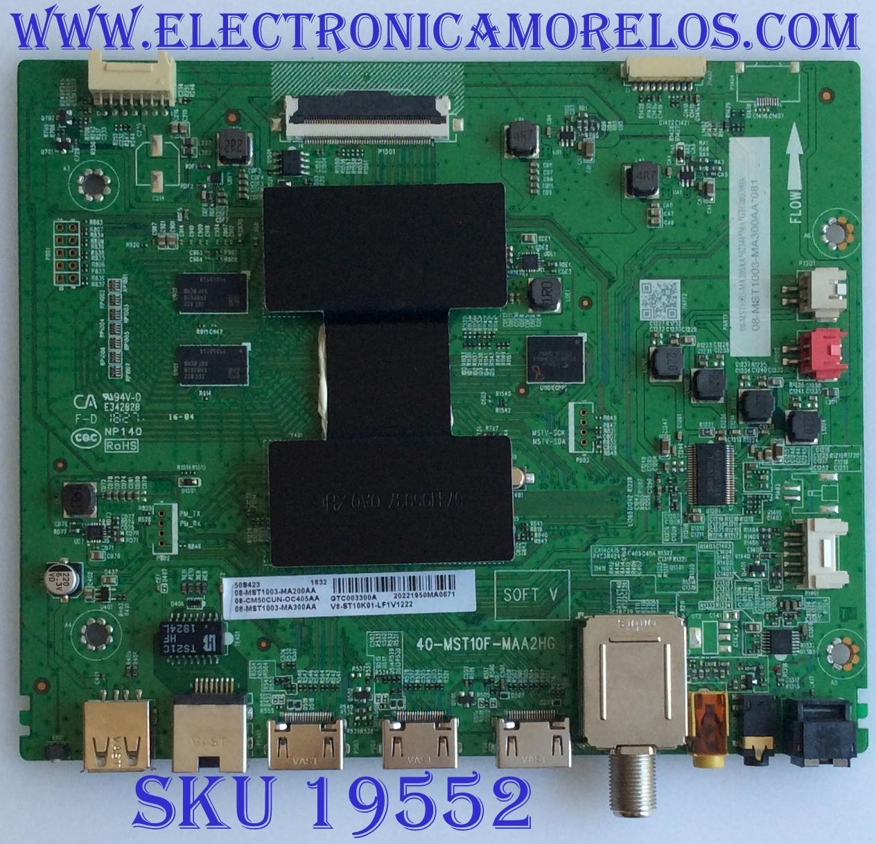 MAIN PARA TV TCL / NUMERO DE PARTE 08-CM50CUN-OC405AA / 40-MST10F-MAA2HG / 08-MST1003-MA200AA / 08-MST1003-MA300AA / V8-ST10K01-LF1V1222 / 40-MST10F-MAA2HG /  PANEL LVU500NDEL MODELO 50S421LDAA / 50S423