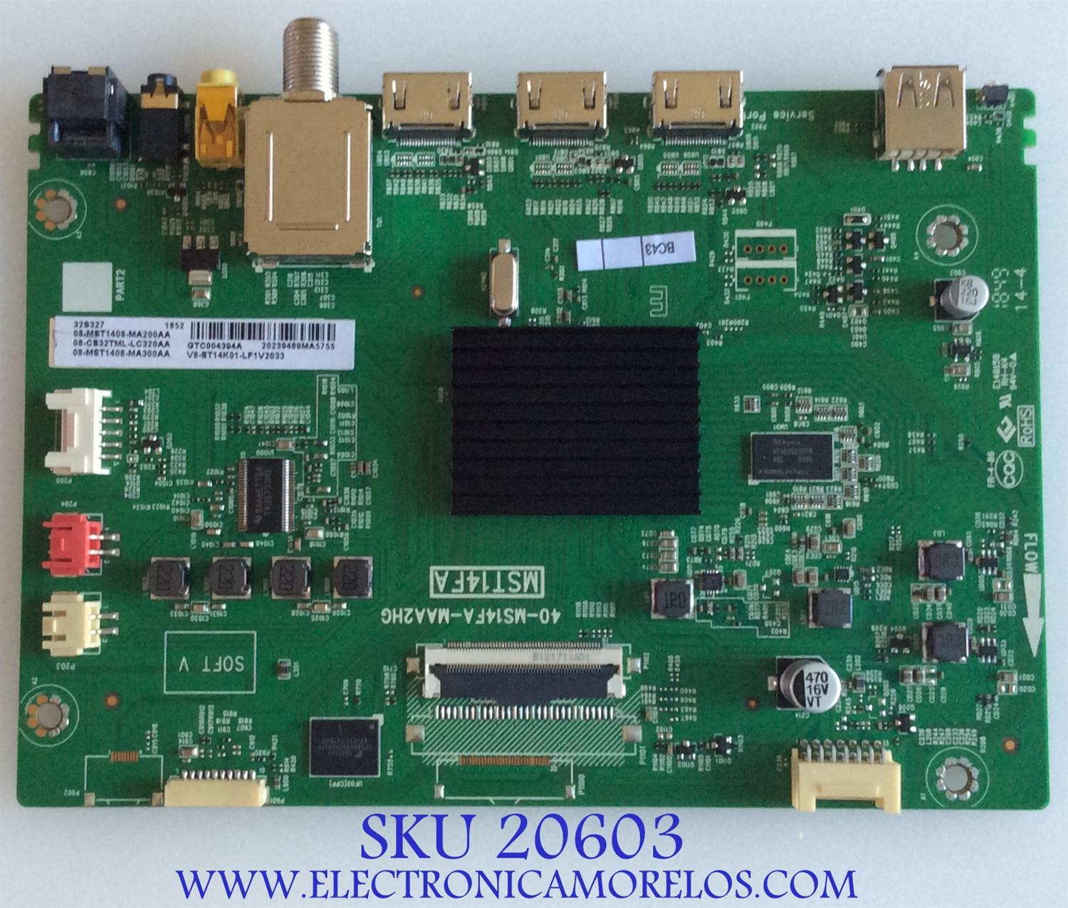 MAIN / TCL 08-CS32TML-LC320AA / 40-MS14FA-MAA2HG / MST14FA / V8-ST14K01-LF1V2033 / 08-MST1408-MA200AA / 08-MST1408-MA300AA / GTC004394A / PANEL LVF320NDEL CJ9W00 / DISPLAY ST3151B01-1 VER.2.2 / MODELO 32S327