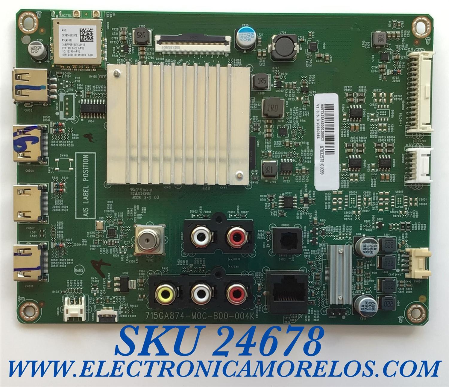 MAIN PARA SMART TV VIZIO 4K UHD CON HDR RESOLUCIÓN (3840 x 2160) / NUMERO DE PARTE 905TXJSA430013 / 715GA874-M0C-B00-004K / 87032578-06970 / 1C93C9E6 / 87032578-01099 / PANEL TPT430H3-QUBH10.K REV:SA9P0Q / MODELO V435-H1 / V435-H1 LTCUZGKW