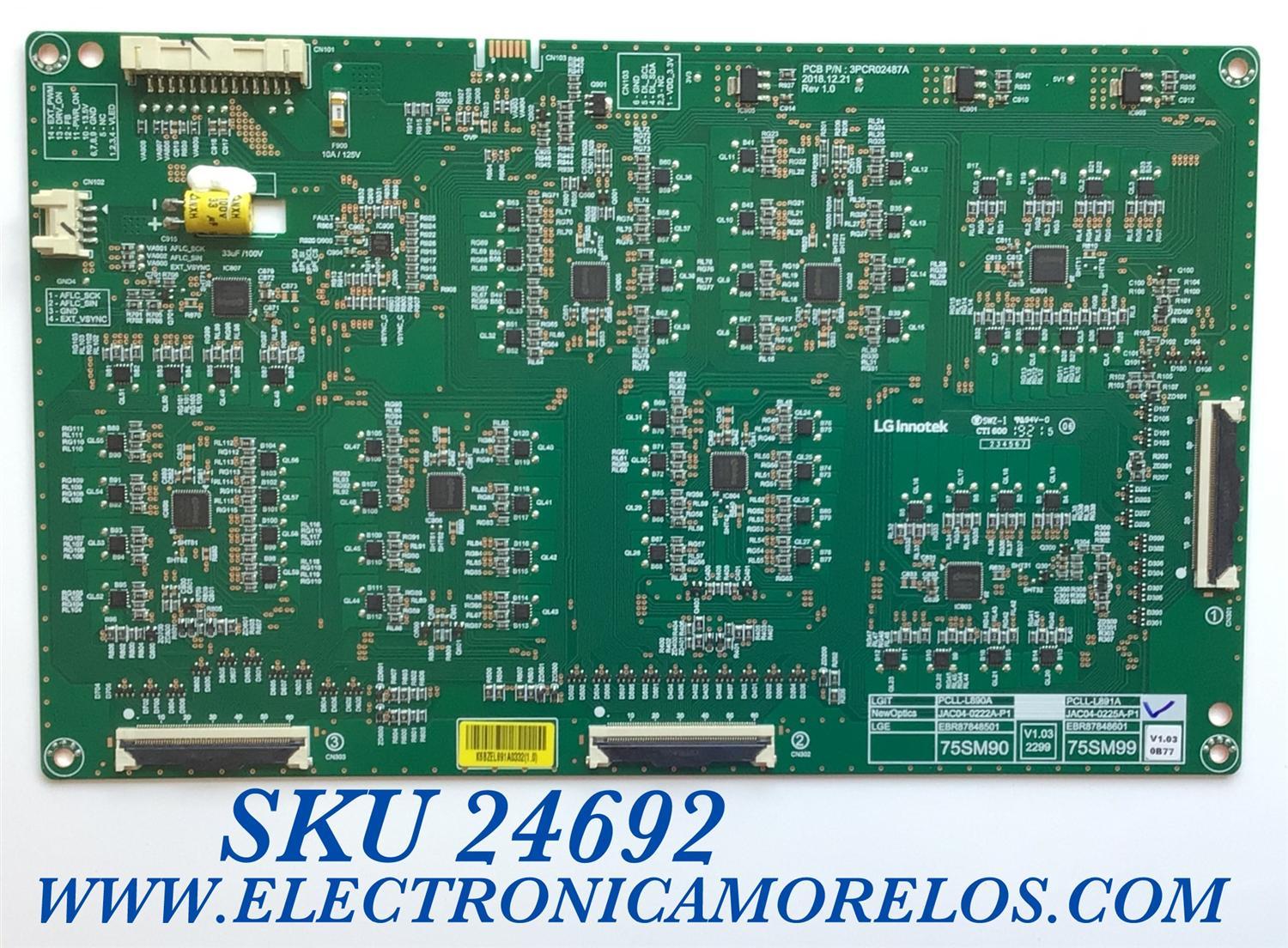 LED DRIVER LG SMART TV 4K CINEMA HDR / NUMERO DE PARTE EBR87848601 / 3PCR02487A / PCLL-L891A / JAC04-0225A-P1 / 75SM99 / PANEL NC750DZD-AAHH1 / MODELOS 75SM9970PUA / 75SM9970PUA.AUSYUH / 75SM9970PUA.AUSYLH / 75SM9070PUA