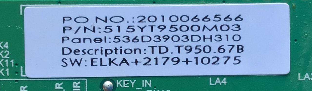 MAIN PARA TV INSIGNIA SMART HD / NUMERO DE PARTE 515YT9500M03 / TD.T950.67 / A20052833 / 2010066566 / 536D3903DH310 / PANEL LC390TA2A / DISPLAY LC390TA2A / MODELO NS-39DF310NA21 - Imagen 4