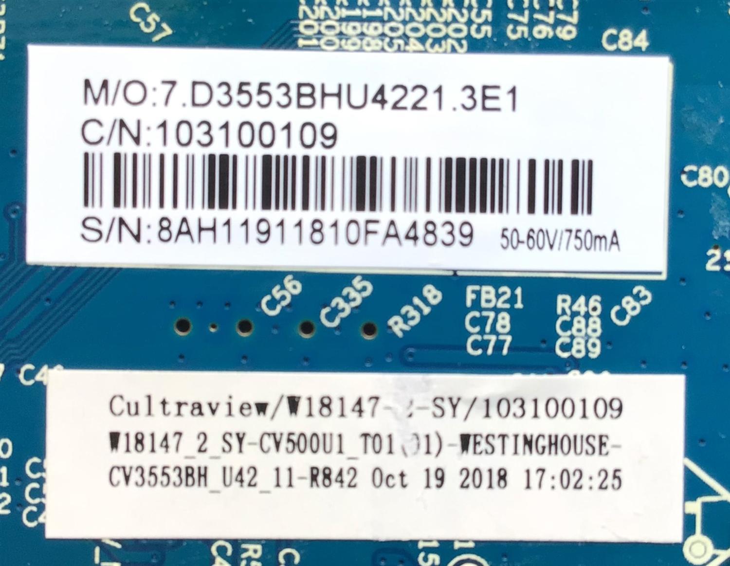 MAIN FUENTE PARA TV WESTINGHOUSE RESOLUCION (1920 x 1080) NUMERO DE PARTE 103100109 / CV3553BH-U42 /  W18147-2-SY  / 10310010918AXFA / PANEL T500-TAF-DLED / DISPLAY CV500U1-T01 / MODELO WD49FB1018 - Imagen 3