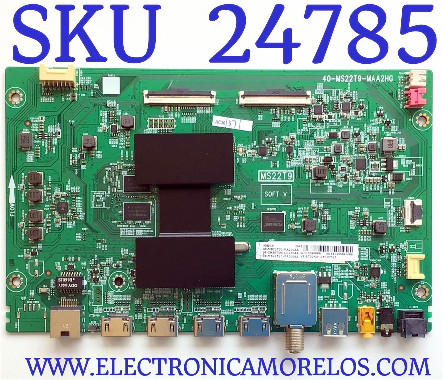 MAIN PARA TV TCL·ROKU TV 4K UHD HDR SMART TV / NUMERO DE PARTE 08-CH50TML-LC210AA / 08-MS22T23-MA200AA / 08-MS22T23-MA300AA / V8-ST22K01-LF1V / 40-MS22T9-MAA2HG / PANEL LVU500NDEL HS9W01 / DISPLAY CV500U2-L02 / MODELO 50S431 /  50S435