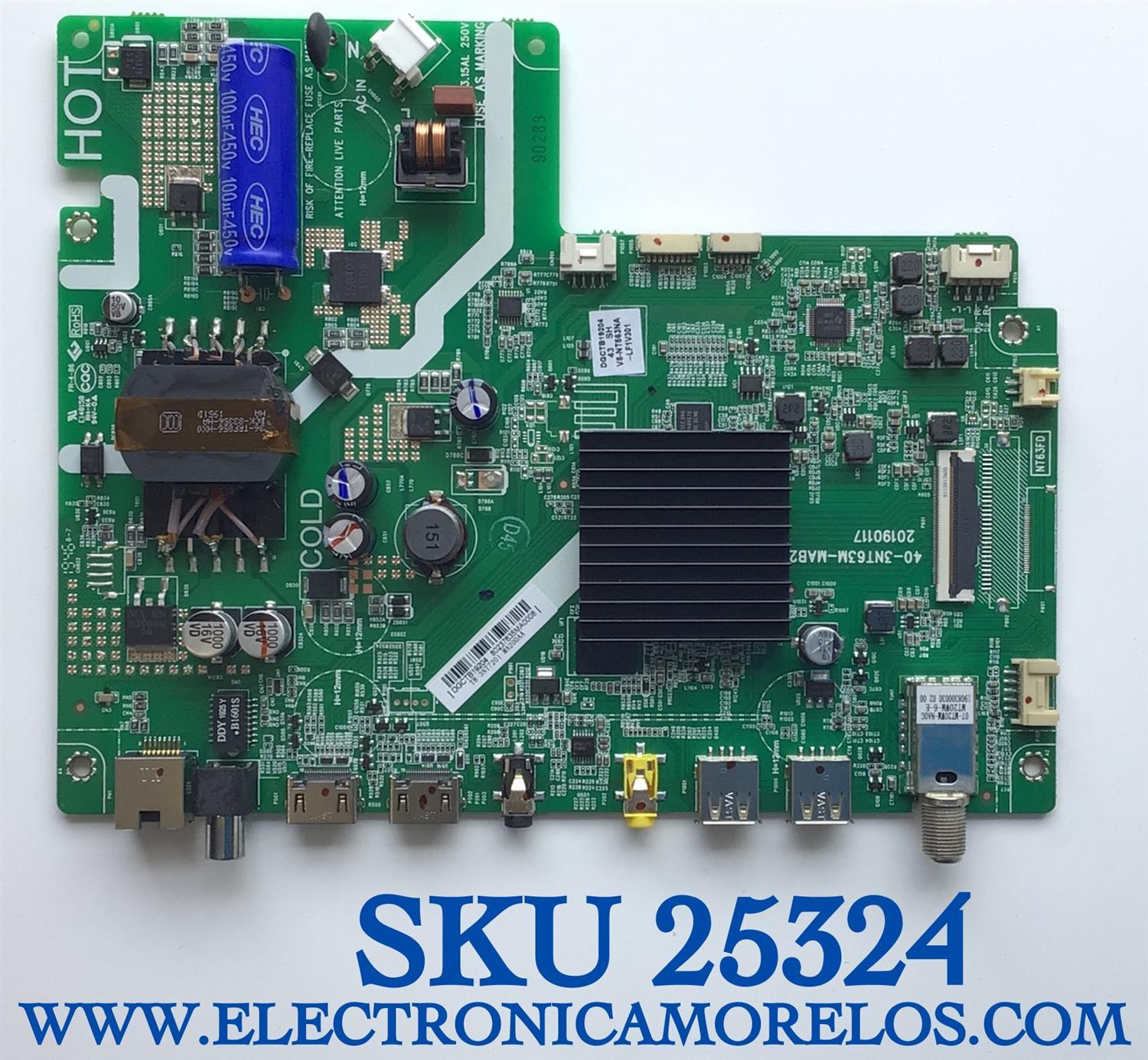 MAIN FUENTE PARA TV TCL / NUMERO DE PARTE DGCTB19204 / 40-3NT63M-MAB2HG / V8-NT563NA-LF1V301 / 20190117 / T8-3NT7201-MA200AA / MODELO DE 43''