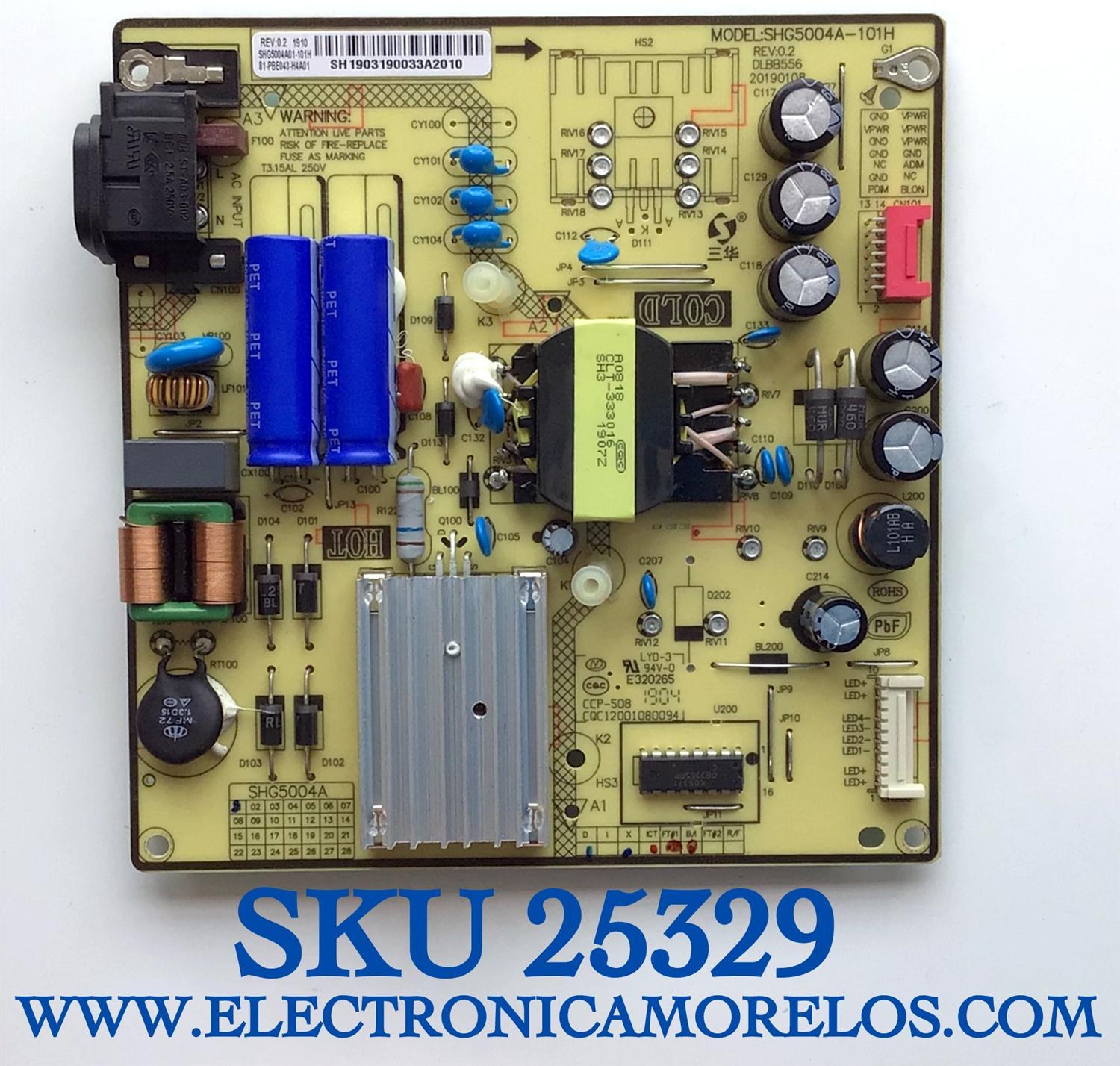 FUENTE PARA TV PIONEER  /81-PBE043-H4A01 / SHG5004A01-101H / SHG5004A-101H / SHG5004A01-101H / SH1903190033A2010 / MODELO PLE-43S09UHD / TARJETA  UTILIZADA EN DIFERENTES MARCAS Y MODELOS / ENTRAR A DESCRIPCIÓN DEL PRODUCTO 