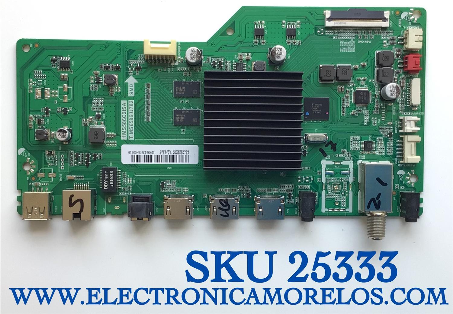 MAIN PARA TV JVC / SVS586TA30-MA200CK / 1MS586C2ISA / T.MS6586.U782 / V8-MS86MNA-LF1V219 / IDF961367E-00719 / ESTA TARJETA ES CHINA Y ES UTILIZADA EN DIFERENTES MARCAS Y MODELOS / ENTRAR A DESCRIPCIÓN DEL PRODUCTO 