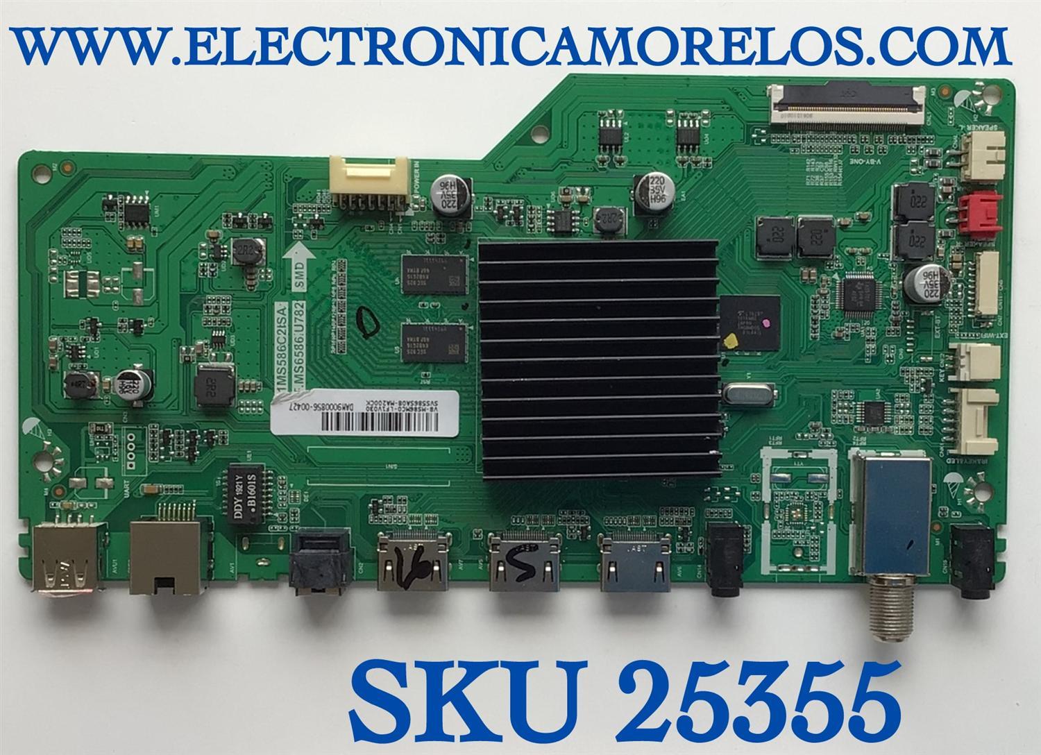 MAIN PARA TV PIONEER / SVS586A08-MA200CK / 1MS586C2ISA / T.MS6586.U782 / V8-MS86MC0-LF1V030 / DAM9000856-00427 / ESTA TARJETA ES CHINA Y ES UTILIZADA EN DIFERENTES MARCAS Y MODELOS / ENTRAR A DESCRIPCIÓN DEL PRODUCTO 