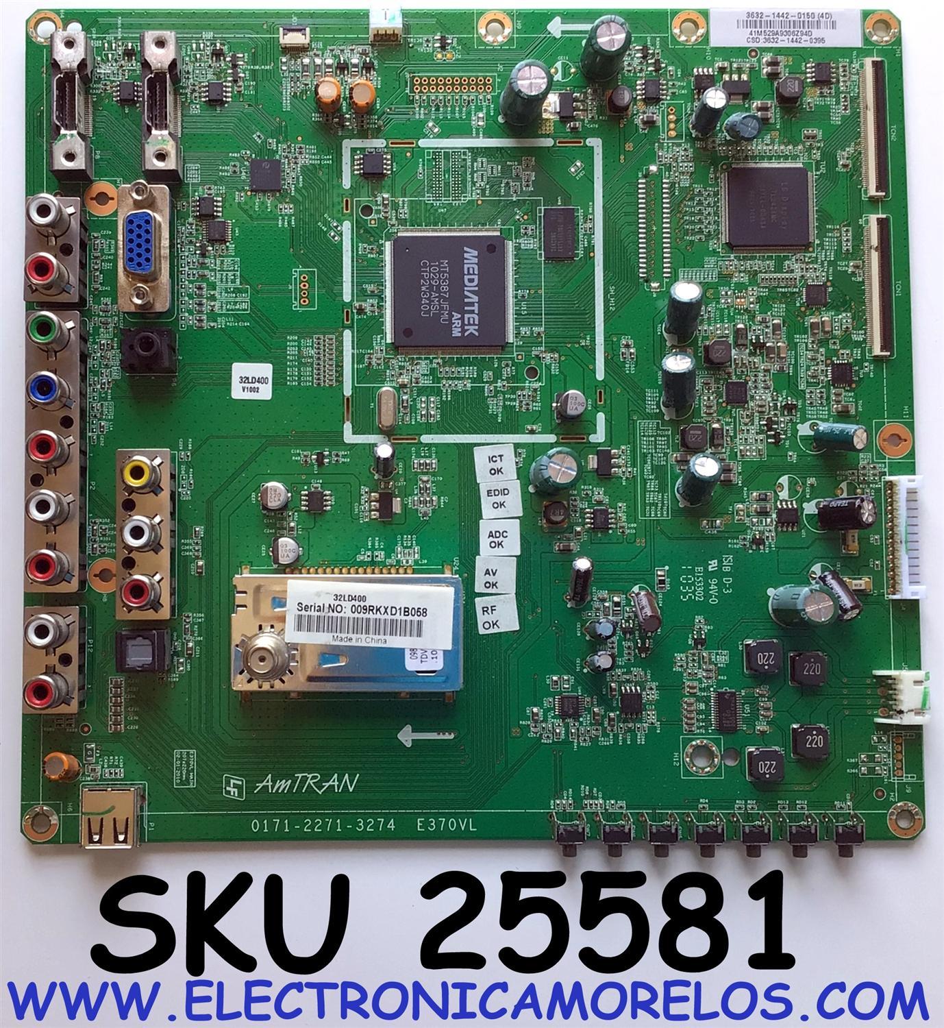 MAIN PARA TV LG / NUMERO DE PARTE 3632-1442-0150 / 0171-2271-3274 / 41M529A9306Z94D / 3632-1442-0395 / 009RKXD1B058 / PANEL LC320WUG (SC)(R7) / MODELO 32LD400-UA.CUSWLH