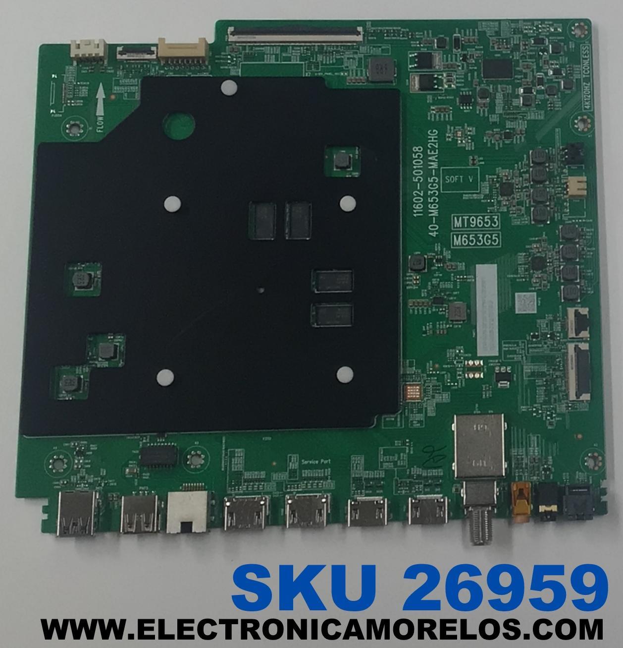 MAIN PARA TV TCL ORIGINAL 4K UHD HDR QLED GOOGLE TV / NUMERO DE PARTE G0301-000299 / 11602-501058 / 40-M653G5-MAE2HG / G0301-000299-Z00 / G0301-000299-Z0S / V8-T653T02-LF / PANEL LVU650NDJL / DISPLAY ST6451D08-5 VER.2.1 / MODELO 65QM751G