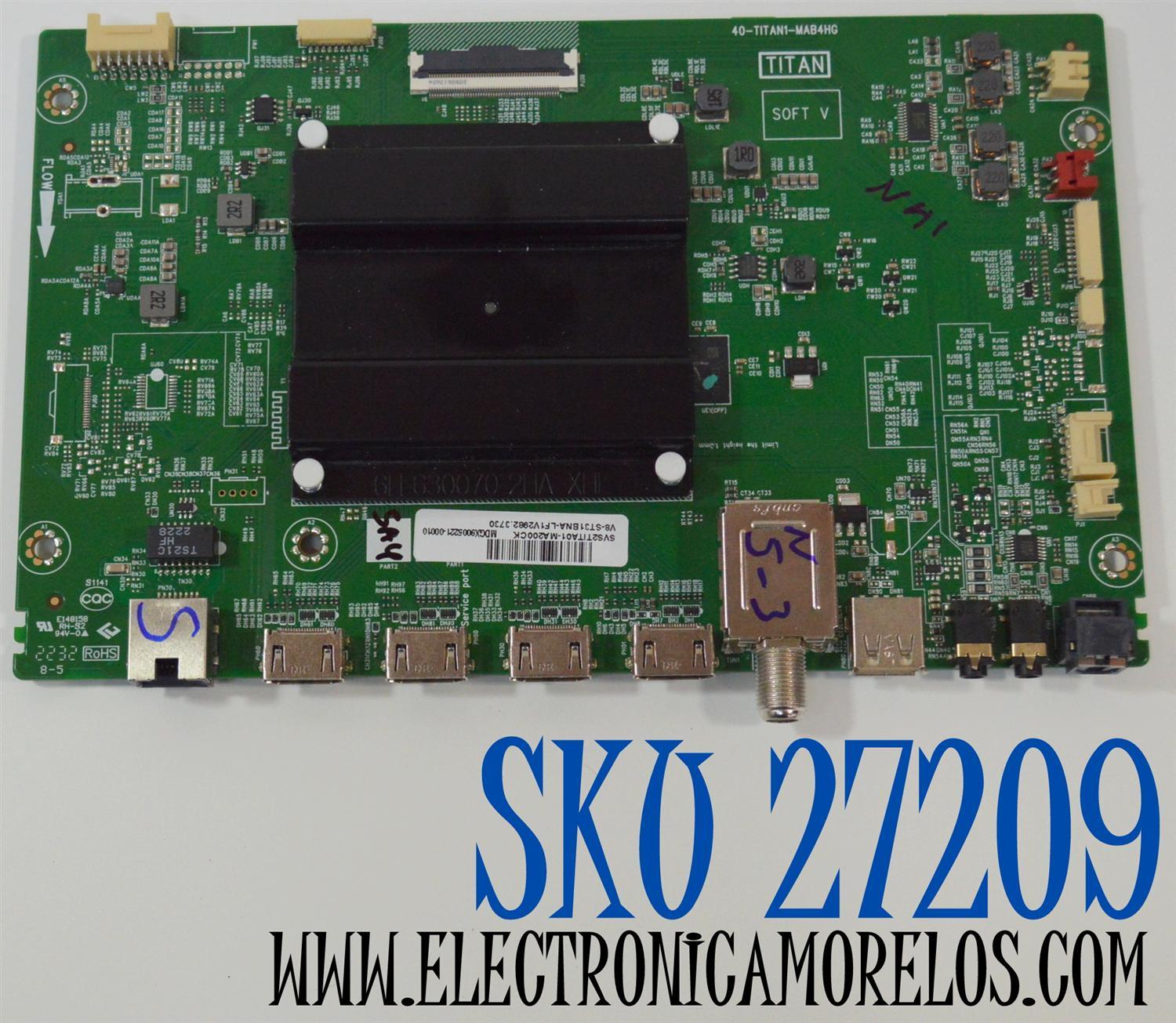 MAIN ORIGINAL NUEVA PARA TV AMAZON OMNI SERIES / NUMERO DE PARTE SVS2TITA01-MA200CK / 40-TITAN1-MAB41HG / V8-ST31BNA-LF1V2982 / V8-ST31BNA-LF1V2982.3730 / MDGX9005221 / E148158 / TITAN / MODELO K24NE5 55'' PULGADAS
