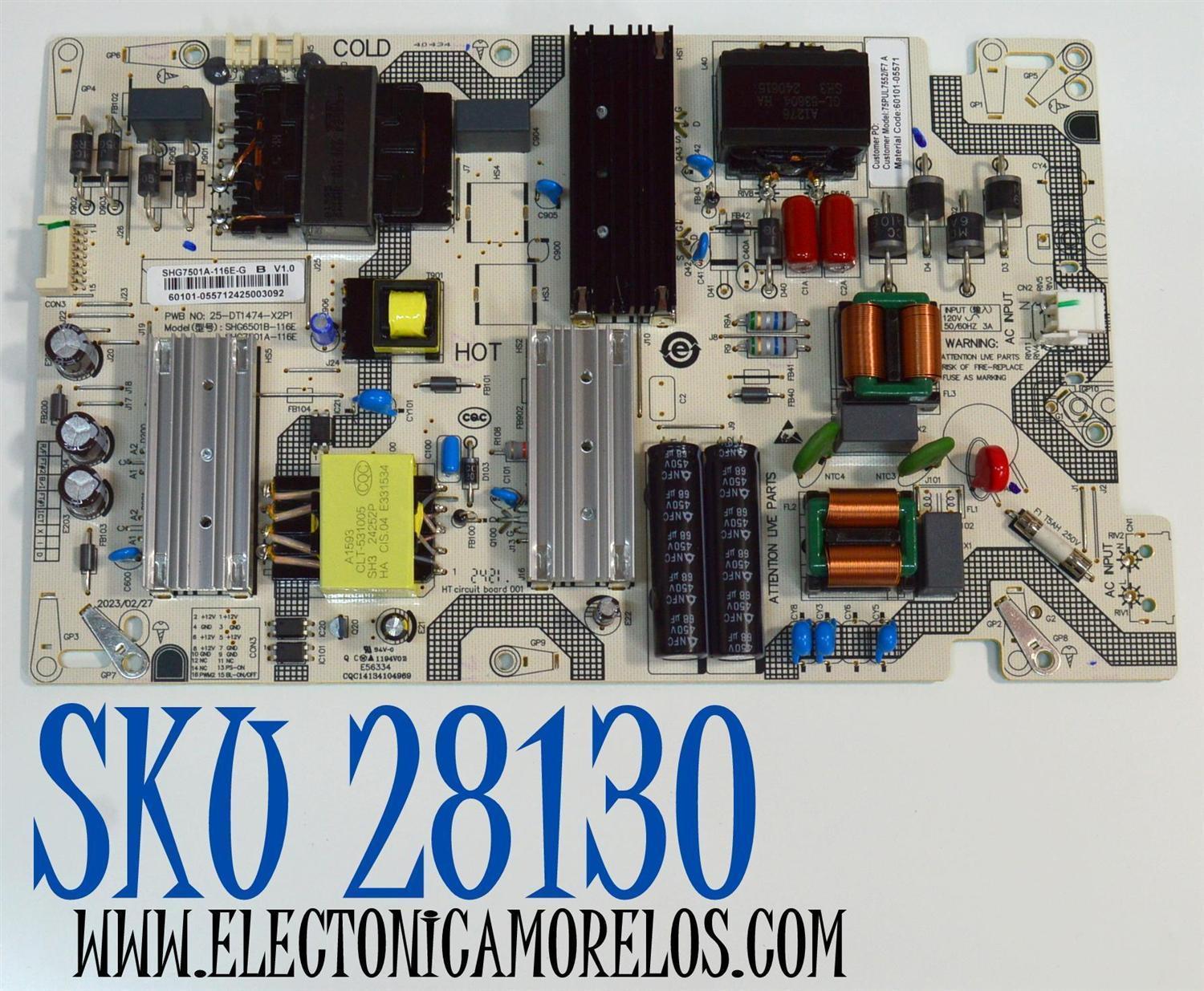 FUENTE DE PODER ORIGINAL PARA TV PHILIPS / NUMERO DE PARTE 60101-05571 / SHG7501A-116E-G / 25-DT1474-X2P1 / SHG6501B-116E / SHG7501A-116E / PANEL BOEI750WQ1-F92 / DISPLAY HV750QUB-F92 / MODELO 75PUL7552/F7 / 75PUL7552/F7 A