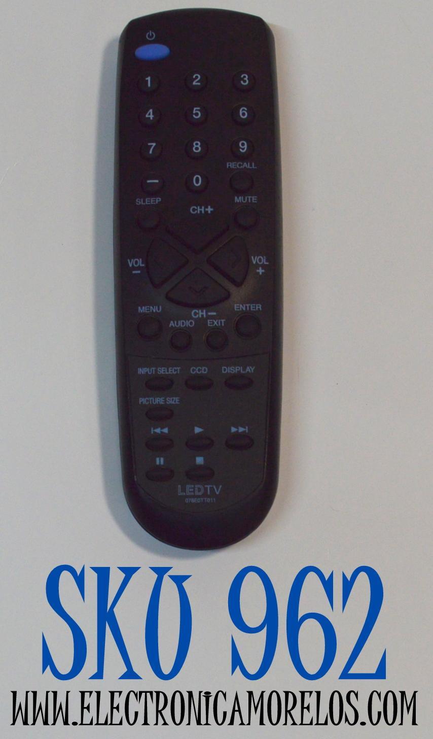 CONTROL REMOTO PARA TELEVISORES SANSUI LED TV / NUMERO DE PARTE 076E0TT011 / 076K0UT011 / 076E0PV061 / MODELO SLED1937 / SLED1937A / SLED2237 / SLED2490 / SLED2400A / SLED2468W / COMPATIBLE CON VARIAS MARCAS