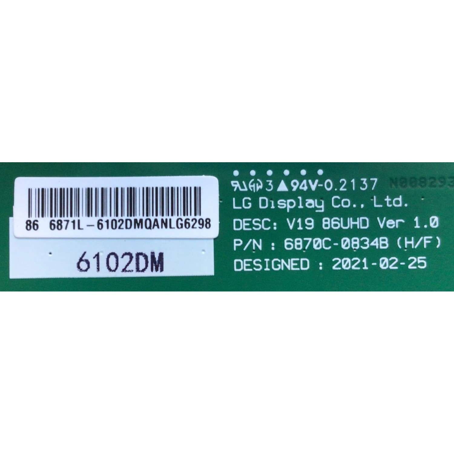 KIT DE TARJETAS PARA TV LG / MAIN EBT66984401 / EAX69763504 / FUENTE EAY65895562 / LGP6NT-21U1 / EPCD31CB1D / 3PCR03040A / 65895562 / T-CON 6871L-6102D / 6870C-0834B / 6102D / PANEL NC860TQF-AAKH3 / MODELO 86UQ8000AUB.BUSYLKR - Imagen 5