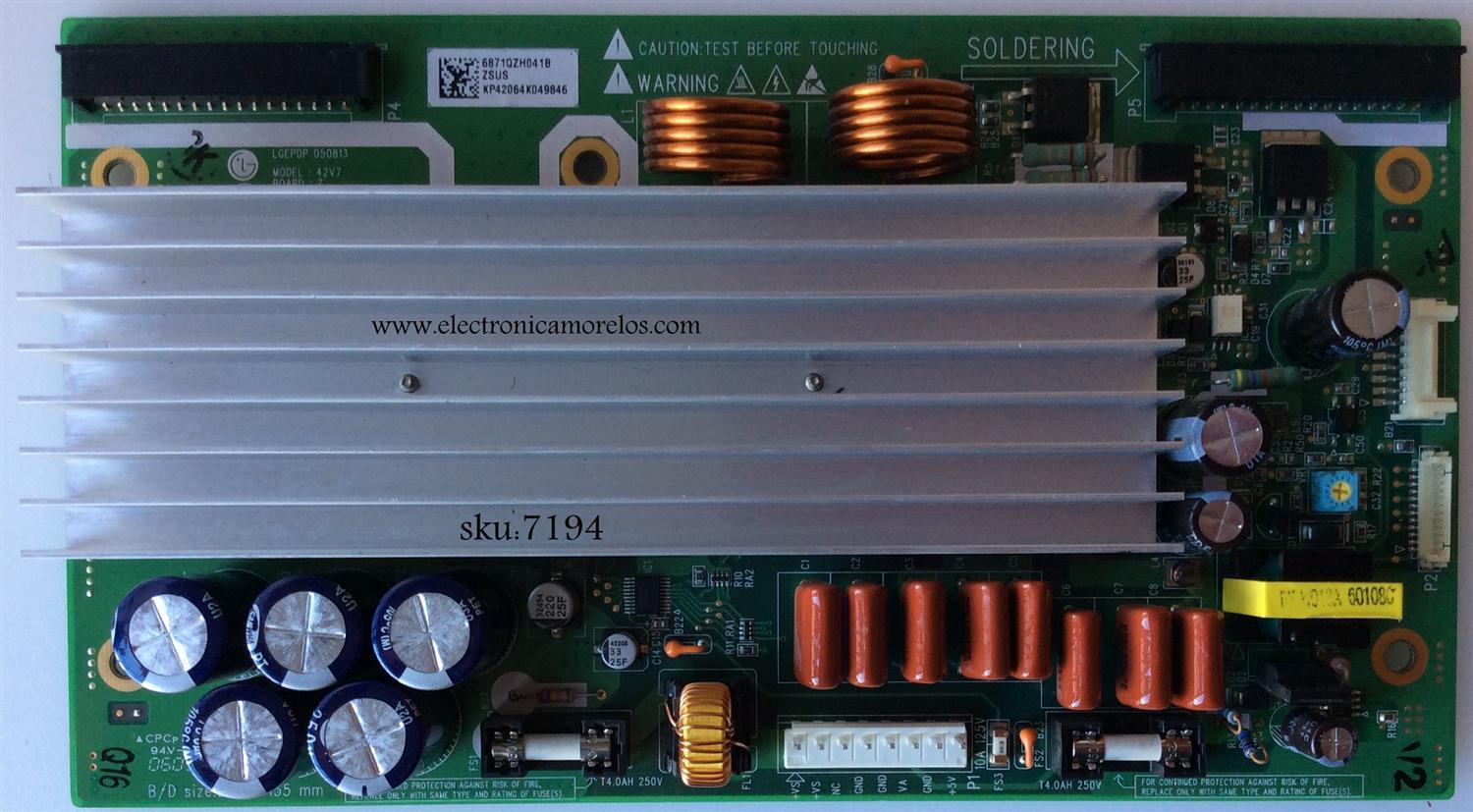 Z-SUS ((NUEVA)) / LG 6871QZH041B / 6870QZE117D / SUSTITUTA 6871QZH041A / PANEL´S PDP42V706A / PDP42V72462 / PDP42V704A2 / PDP42V74413 / MODELOS PDP4210EA1 / PS-42T8 / BDS4241V/27 / PM-4203 / 42PX3DLV-UC.SUSLLBR / 42PX3DCV-UC / 42PX3DBV-UC