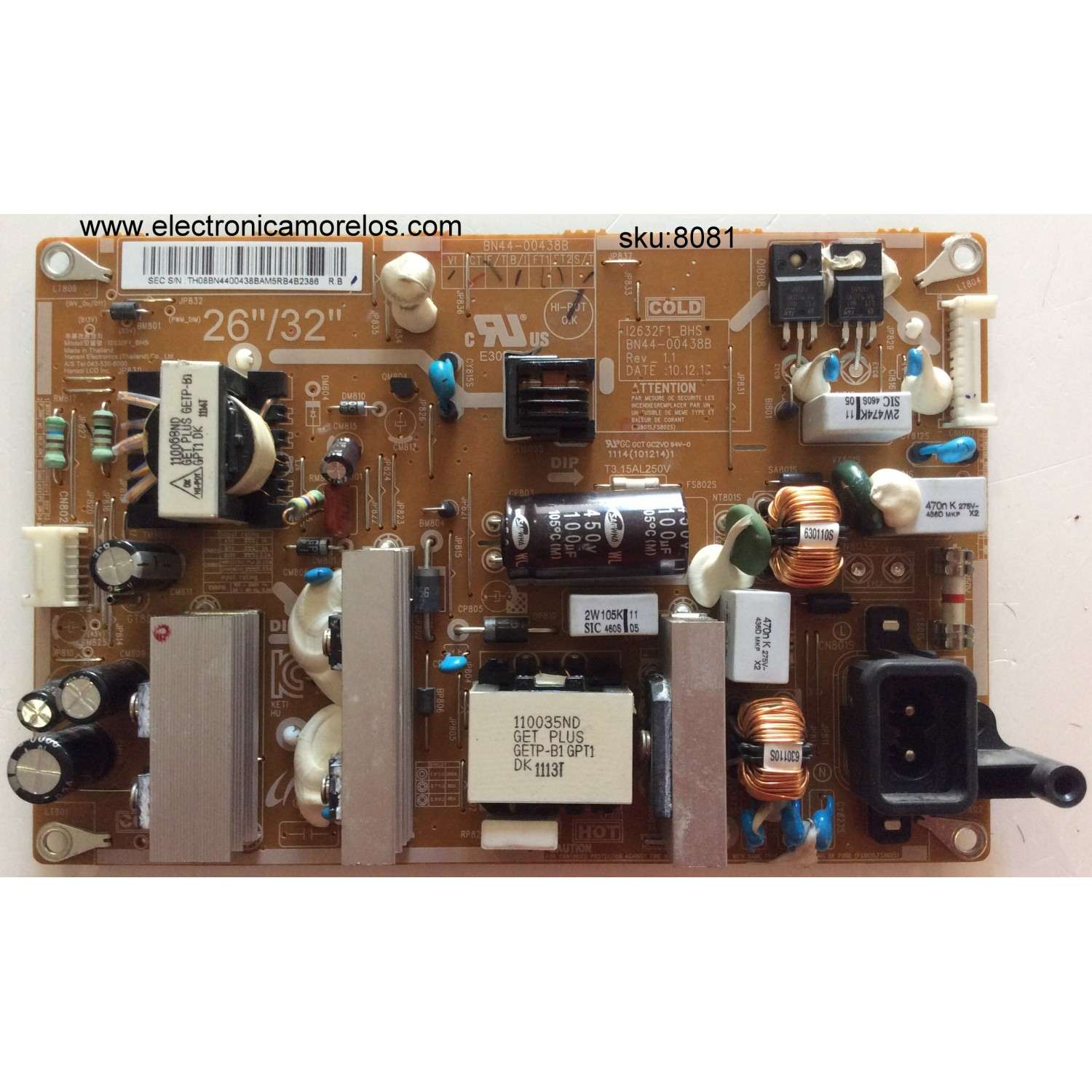 FUENTE DE PODER PARA TV SAMSUNG / NUMERO DE PARTE BN44-00438B / I2632F1_BHS / BN4400438B / SUSTITUTAS BN44-00438A / MODELOS LN32D403 / LN32D430 / LN32D450 / LN32D550 / LN32D467 / LN32D450G1DXZA SP01 / LN32D450G1DXZA SP01 / LN32D467E1HXZA SP01